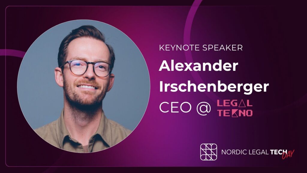 Alexander Irschenberger keynote speaker nordic legal tech day